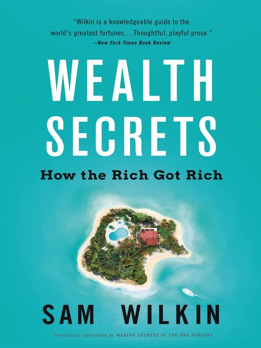 Title details for Wealth Secrets of the One Percent by Sam Wilkin - Available